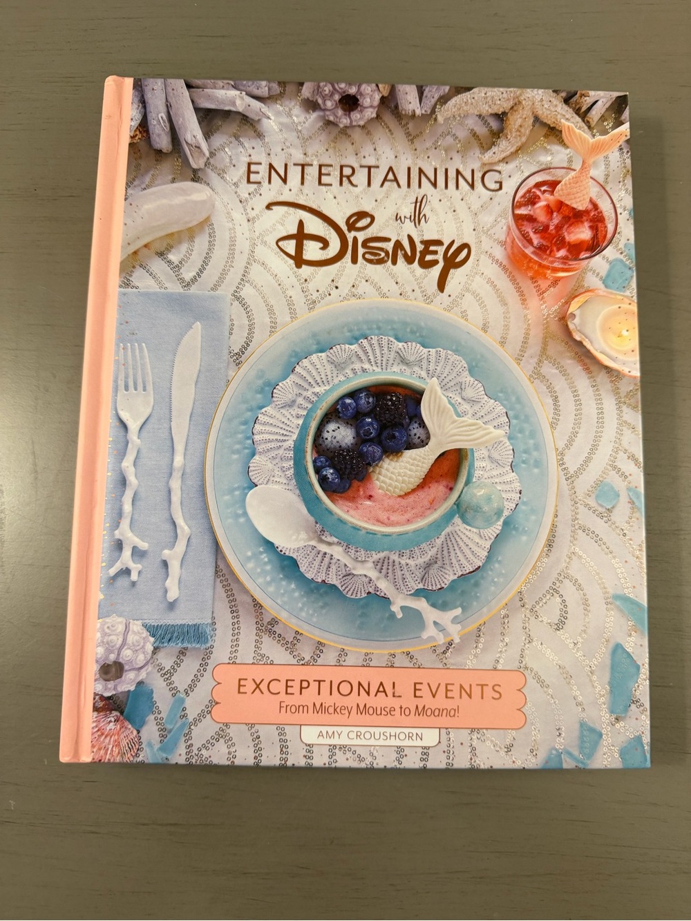 Entertaining with Disney: Exceptional Events Hardcover Book By Amy Croushorn